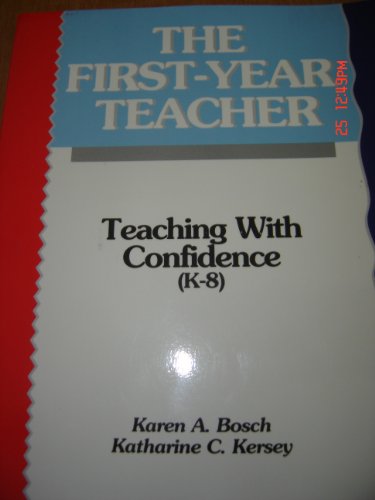 Imagen de archivo de The First Year Teacher : Teaching with Confidence a la venta por Better World Books