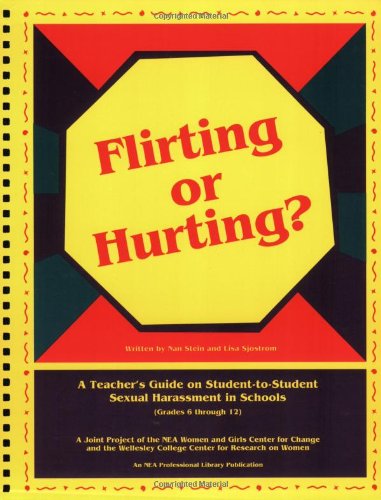 Stock image for Flirting or Hurting?: A Teacher's Guide on Student-To-Student Sexual Harassment in Schools (Grades 6 Through 12) for sale by Front Cover Books