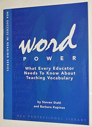 Word Power: What Every Educator Needs to Know About Teaching Vocabulary (The Success in Reading Series) (The Success in Reading Series) (The Success in Reading Series) (9780810620506) by Steven A. Stahl