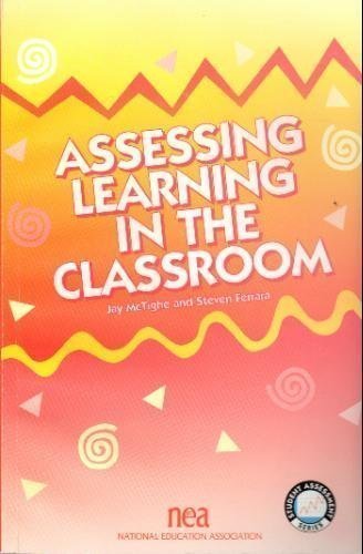 Assessing Learning in the Classroom (Student Assessment Series) (9780810620704) by McTighe, Jay; Ferrara, Steven