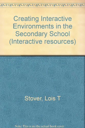 Stock image for Creating Interactive Environments in the Secondary School (Interactive Resources) for sale by BooksRun