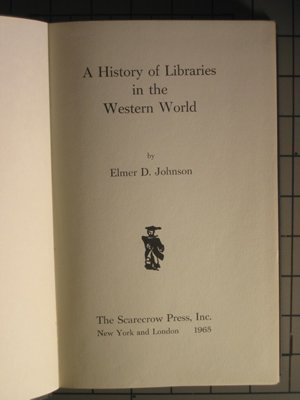 Imagen de archivo de History of Libraries in the Western World a la venta por Better World Books