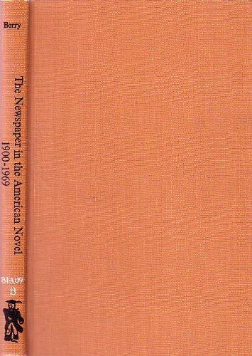 9780810803343: The newspaper in the American novel, 1900-1969