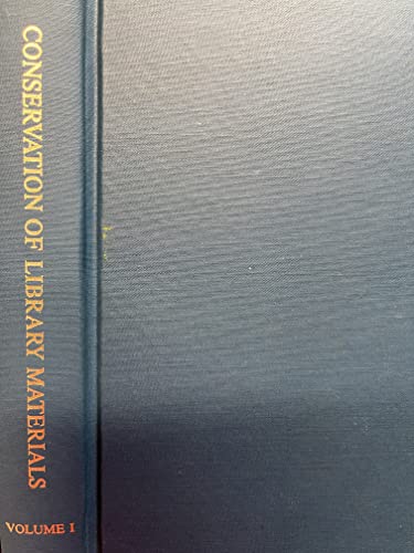 Conservation of Library Materials: A Manual and Bibliography on the Care, Repair, and Restoration...