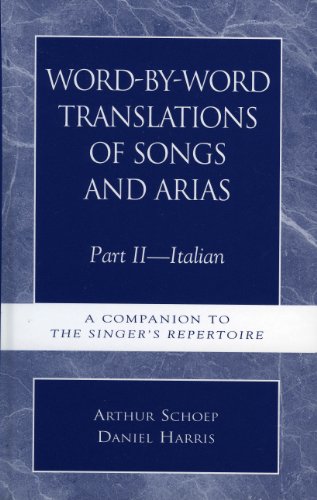 Beispielbild fr Word-By-Word Translations of Songs and Arias, Part II Pt. 2 : Italian: a Companion to the Singer's Repertoire zum Verkauf von Better World Books