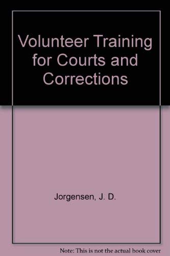 9780810805705: Volunteer Training for Courts and Corrections