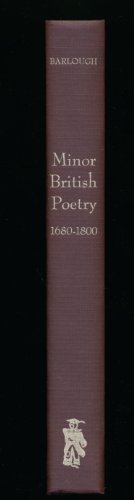 MINOR BRITISH POETRY, 1680-1800 : AN ANTHOLOGY