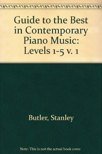 Stock image for Guide to Best Contemporary Piano Music Vol. 1 : Levels 1-5 for sale by Better World Books