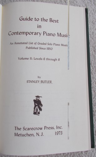 Stock image for Guide to Best Contemporary Piano Music Vol. 2 : Levels 6-8 for sale by Better World Books
