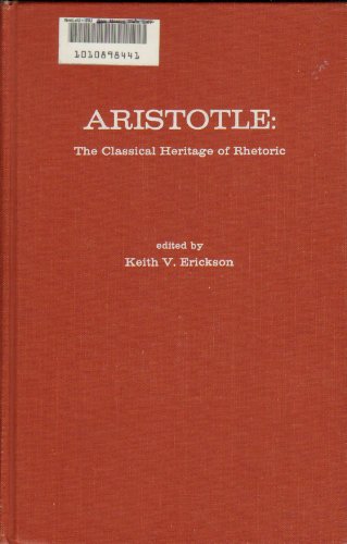 Imagen de archivo de Aristotle: The Classical Heritage of Rhetoric a la venta por Antiquariat Walter Nowak