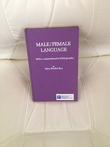 Beispielbild fr Male-Female Language : With a Comprehensive Bibliography zum Verkauf von Better World Books