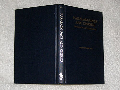 Beispielbild fr Paralanguage and Kinesics : Nonverbal Communication with a Bibliography zum Verkauf von Better World Books