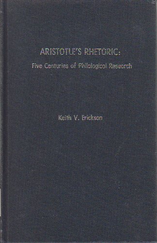 Imagen de archivo de Aristotle's Rhetoric : Five Centuries of Philological Research a la venta por Antiquariat Walter Nowak