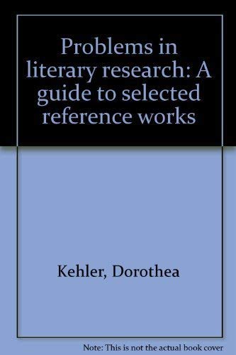 Beispielbild fr Problems in Literary Research : A Guide to Selected Reference Works zum Verkauf von Better World Books