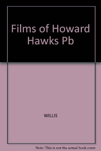 Imagen de archivo de The Films Of Howard Hawks a la venta por Ira Joel Haber - Cinemage Books