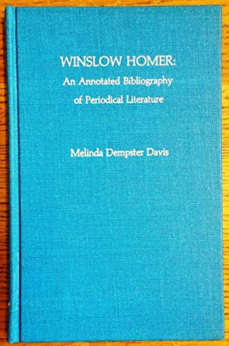 Stock image for Winslow Homer: An Annotated Bibliography of Periodical Literature for sale by Stone Soup Books