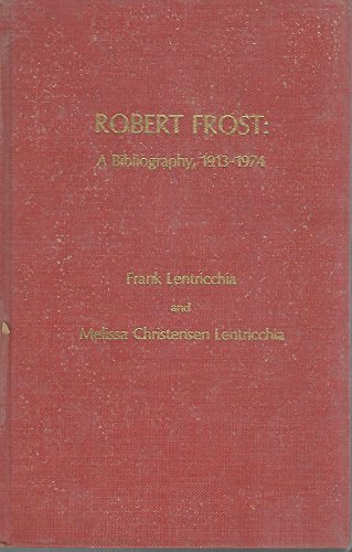 Beispielbild fr Robert Frost : A Bibliography, 1913-1974 zum Verkauf von Better World Books