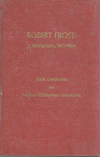 Imagen de archivo de ROBERT FROST: A BIBLIOGRAPHY, 1913-1974 a la venta por K Books Ltd ABA ILAB