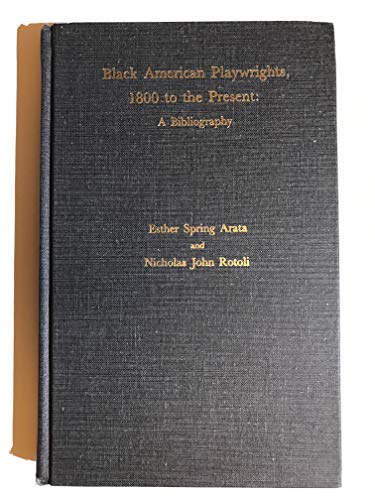 Beispielbild fr Black American Playwrights, Eighteen Hundred to the Present : A Bibliography zum Verkauf von Better World Books