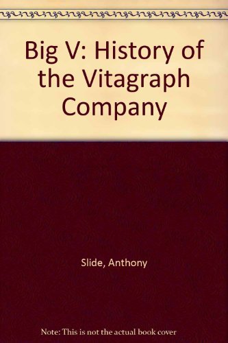 9780810809673: Big V: History of the Vitagraph Company
