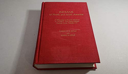 Indians of North and South America: a Bibliography Based on the Collection at the Willard E. Yage...