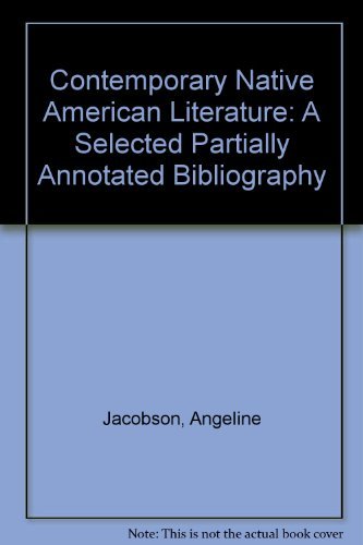 Beispielbild fr Contemporary Native American Literature: A Selected & Partially Annotated Bibliography zum Verkauf von Bookmarc's