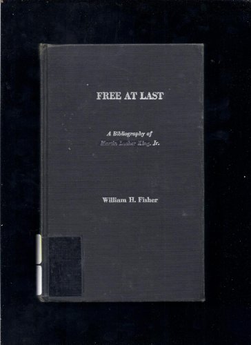 Free at Last: A Bibliography of Martin Luther King, Jr.