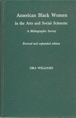 Beispielbild fr American Black women in the arts and social sciences: A bibliographic survey zum Verkauf von Irish Booksellers
