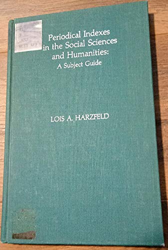 Stock image for Periodical Indexes in the Social Sciences and Humanities: A Subject Guide for sale by The Curiosity Book Shop