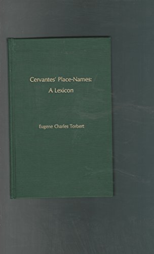 Imagen de archivo de Cervantes' Place-Names: A Lexicon a la venta por Allen's Bookshop