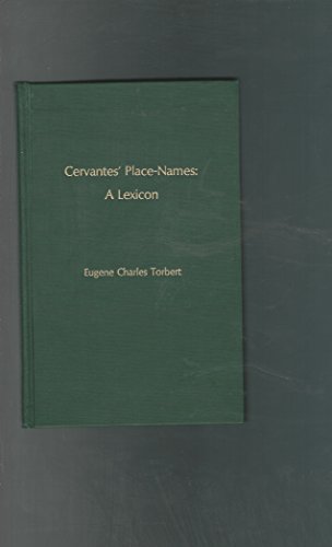 Stock image for Cervantes' Place-Names: A Lexicon for sale by Allen's Bookshop