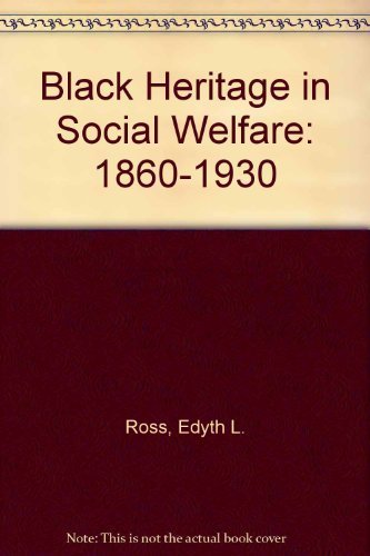 

Black Heritage in Social Welfare : 1860-1930
