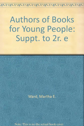 Authors of books for young people supplement to the second editi on