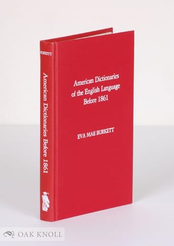 American Dictionaries of the English Language Before 1861. Orig Pres As Author's Thesis, George P...