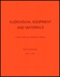Beispielbild fr Audiovisual Equipment and Materials : A Basic Repair and Maintenance Manual (V. 1) zum Verkauf von Better World Books