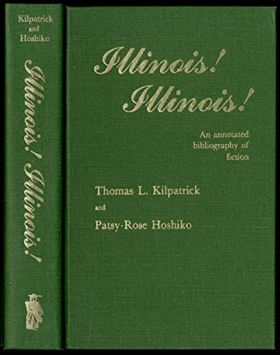 Illinois, Illinois!: An Annotated Bibliography of Fiction