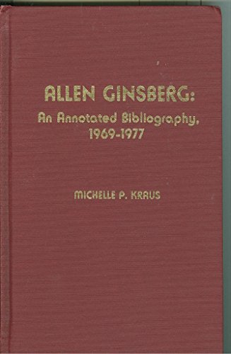 9780810812840: Allen Ginsberg: An Annotated Bibliography, 1969-1977