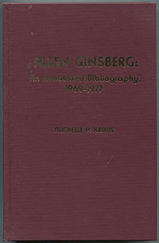 Stock image for Allen Ginsberg : An Annotated Bibliography, 1969-1977 for sale by Better World Books