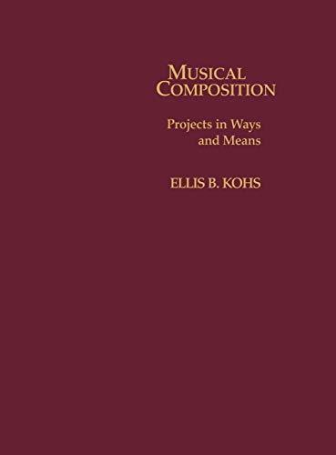 Beispielbild fr Musical Composition: Projects in Ways and Means zum Verkauf von WorldofBooks
