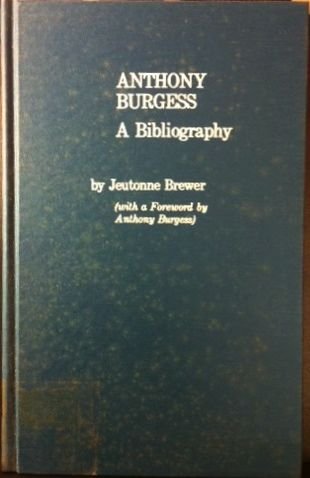 Imagen de archivo de Anthony Burgess: A Bibliography a la venta por Popeks Used and Rare Books, IOBA