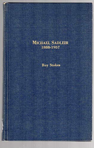 Imagen de archivo de Michael Sadleir, 1888-1957 (Great Bibliographers Series, No. 5.) a la venta por Wonder Book