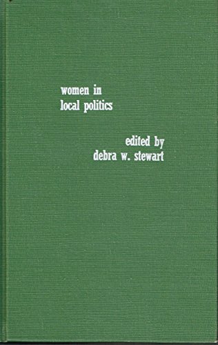 Women in Local Politics (9780810813120) by Stewart, Debra W.