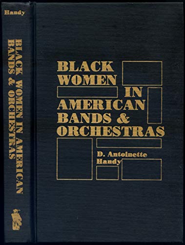 9780810813465: Black Women in American Bands and Orchestras
