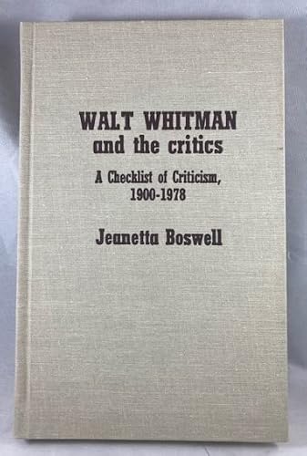 9780810813557: Walt Whitman and the Critics: A Checklist of Criticism, 1900-78: no. 51 (The Scarecrow Author Bibliographies Series)