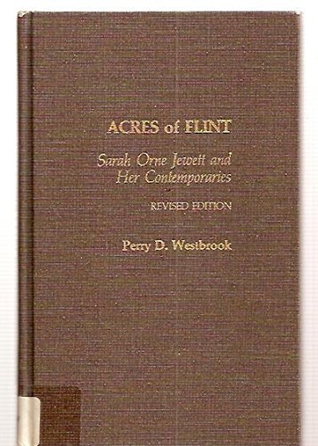 Beispielbild fr Acres of Flint : Sarah Orne Jewett and Her Contemporaries zum Verkauf von Better World Books