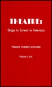 Theatre: Stage to Screen to Television, Volume I: A-L