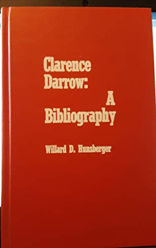 Beispielbild fr Clarence Darrow: A Bibliography zum Verkauf von Willis Monie-Books, ABAA