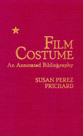 Stock image for Film Costume : An Annotated Bibliography for sale by Better World Books