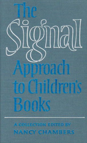 Beispielbild fr The Signal Approach to Children's Books : A Collection zum Verkauf von Better World Books