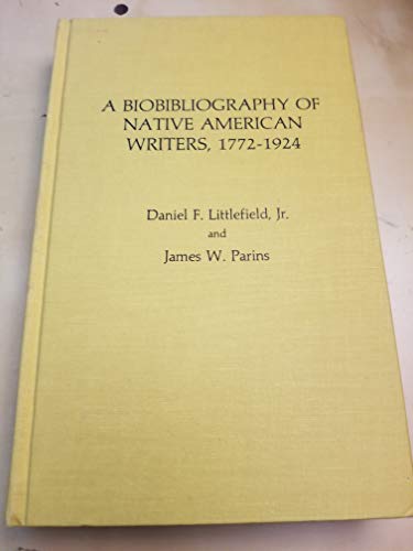 Beispielbild fr A Biobibliography of Native American Writers, 1772-1924 zum Verkauf von Better World Books